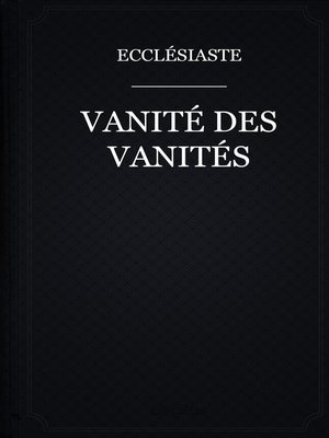 cover image of Vanité des vanités
